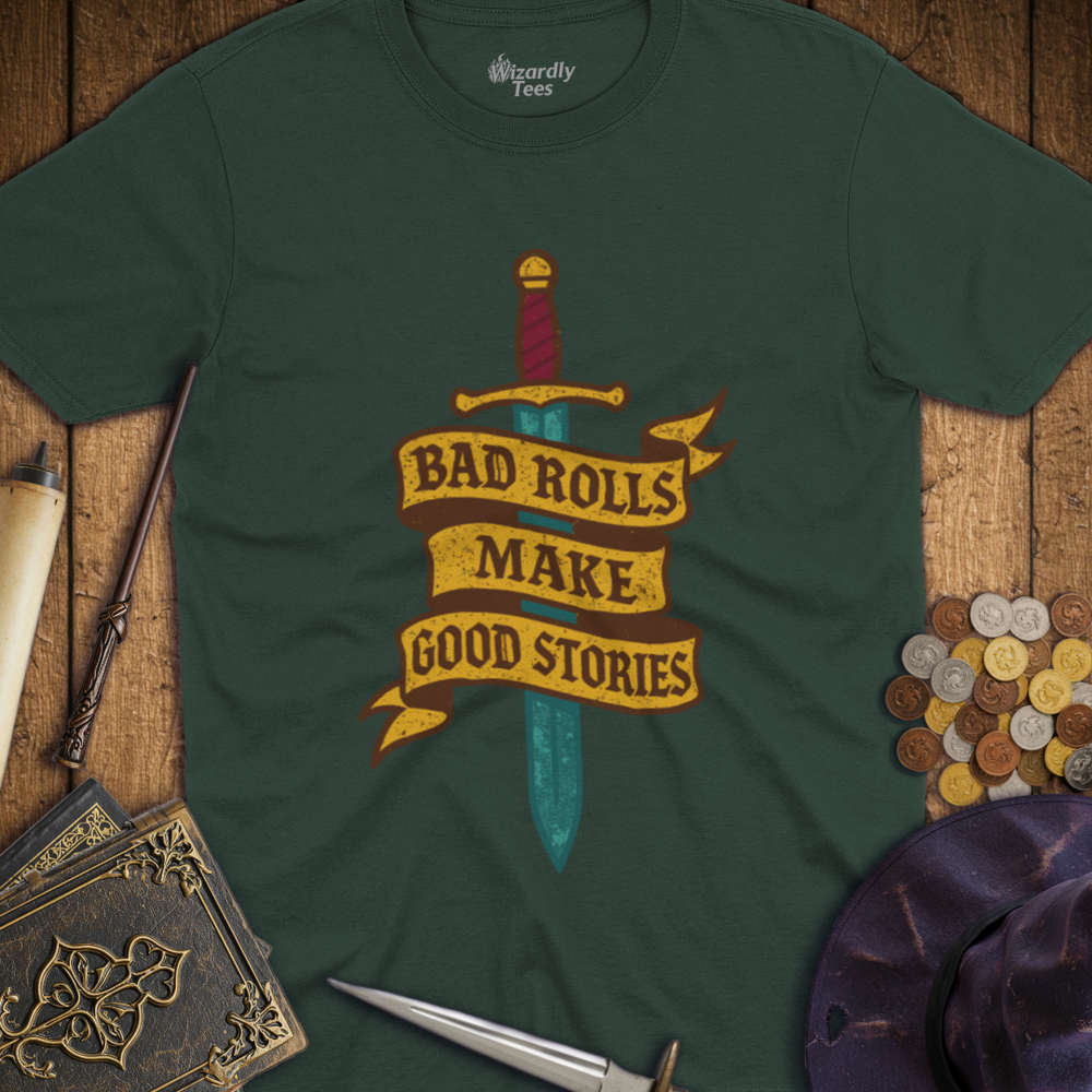 T-Shirt Wizardly: Bad Rolls Make Good Stories