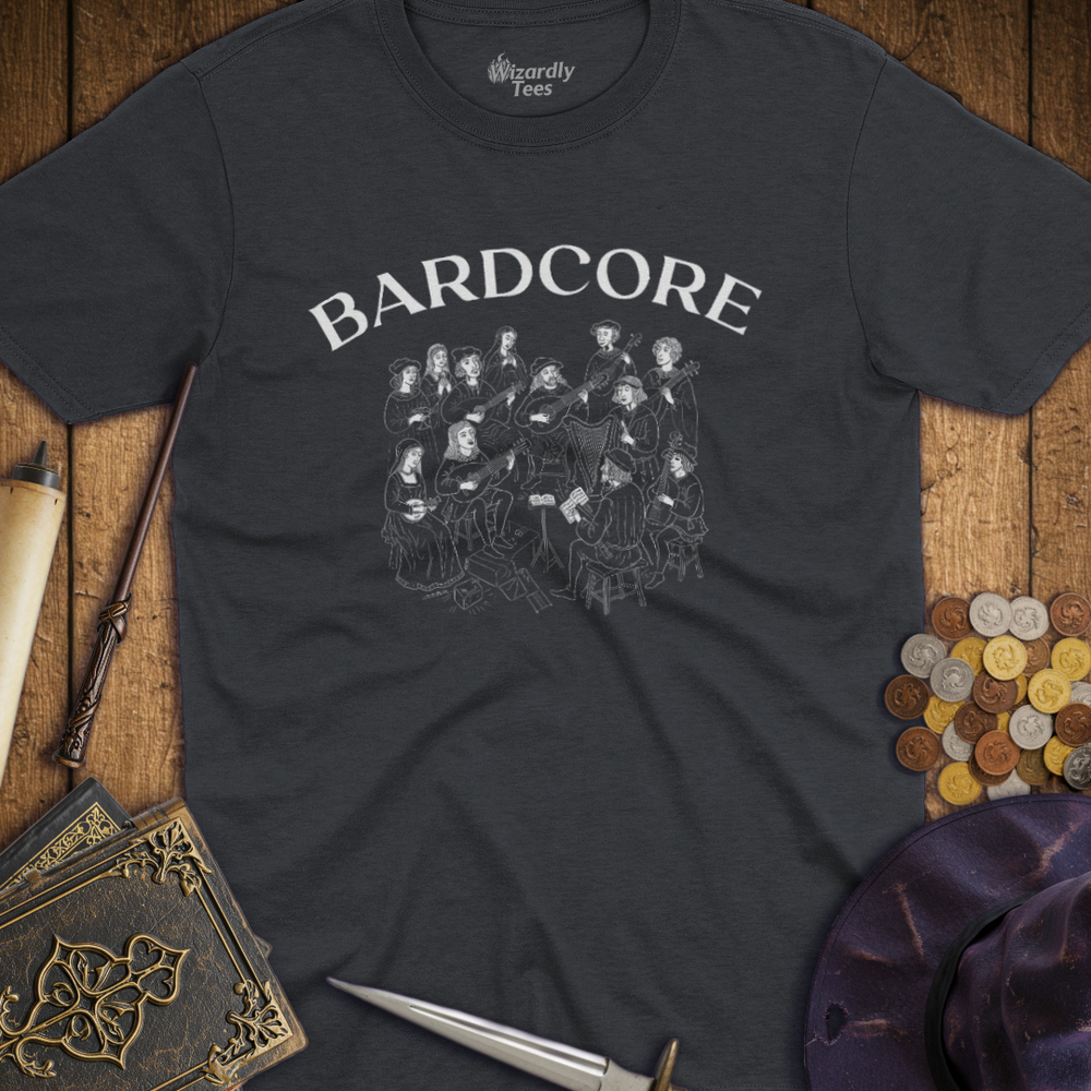 T-Shirt Wizardly: Bardcore