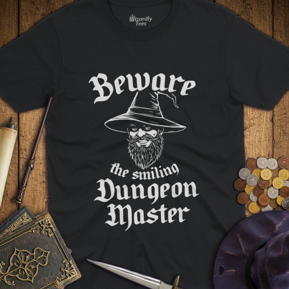 T-Shirt Wizardly: Beware the Smiling Dungeon Master