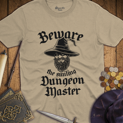 T-Shirt Wizardly: Beware the Smiling Dungeon Master