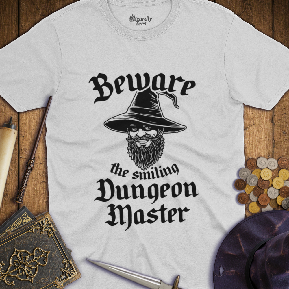 T-Shirt Wizardly: Beware the Smiling Dungeon Master