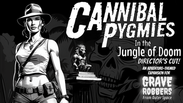 Grave Robbers: 02 Cannibal Pygmies in the Jungle of Doom