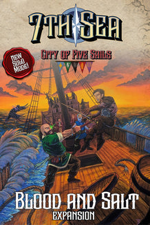 7th Sea - City of the Five Sails: 03 Blood & Salt