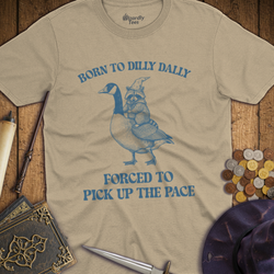 T-Shirt Wizardly: Born to Dilly Dally