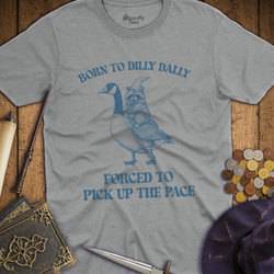 T-Shirt Wizardly: Born to Dilly Dally