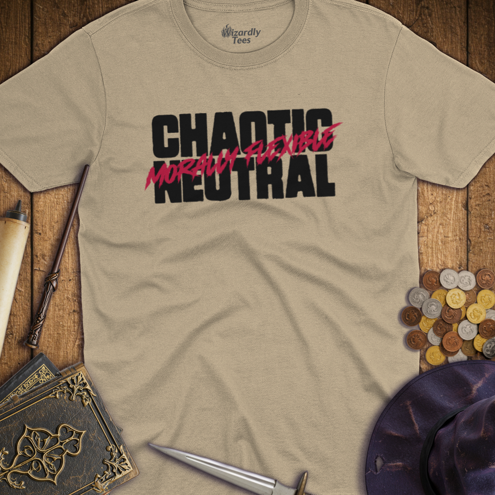 T-Shirt Wizardly: Chaotic Neutral Morally Flexible
