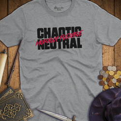 T-Shirt Wizardly: Chaotic Neutral Morally Flexible