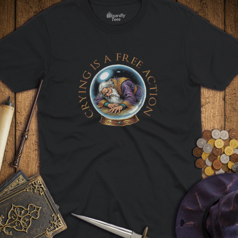 T-Shirt Wizardly: Crying is a Free Action