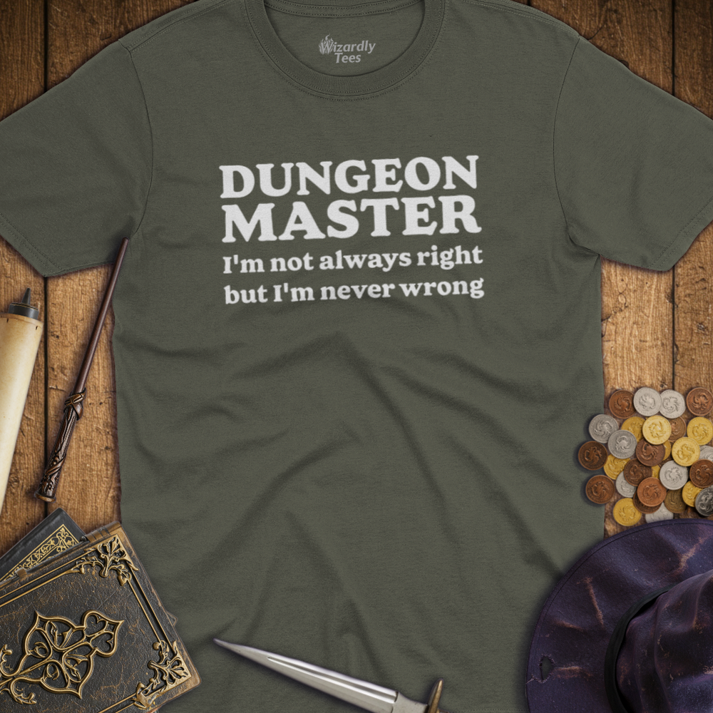 T-Shirt Wizardly: Dungeon Master Never Wrong