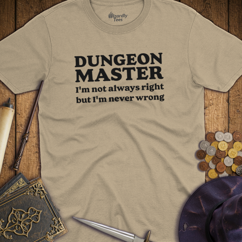 T-Shirt Wizardly: Dungeon Master Never Wrong