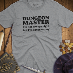 T-Shirt Wizardly: Dungeon Master Never Wrong