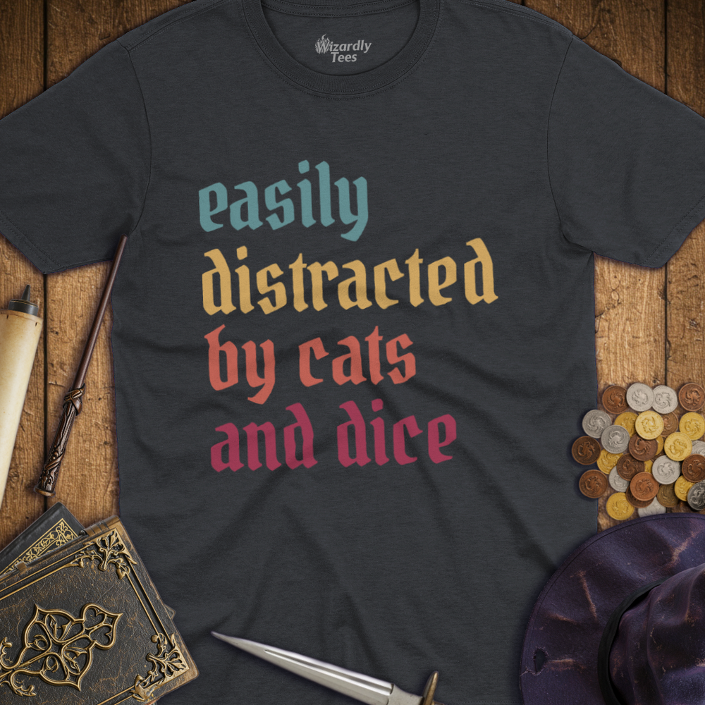 T-Shirt Wizardly: Easily Distracted by Cats and Dice TALL