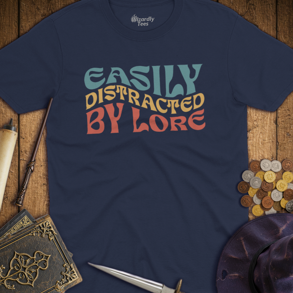 T-Shirt Wizardly: Easily Distracted by Lore Retro