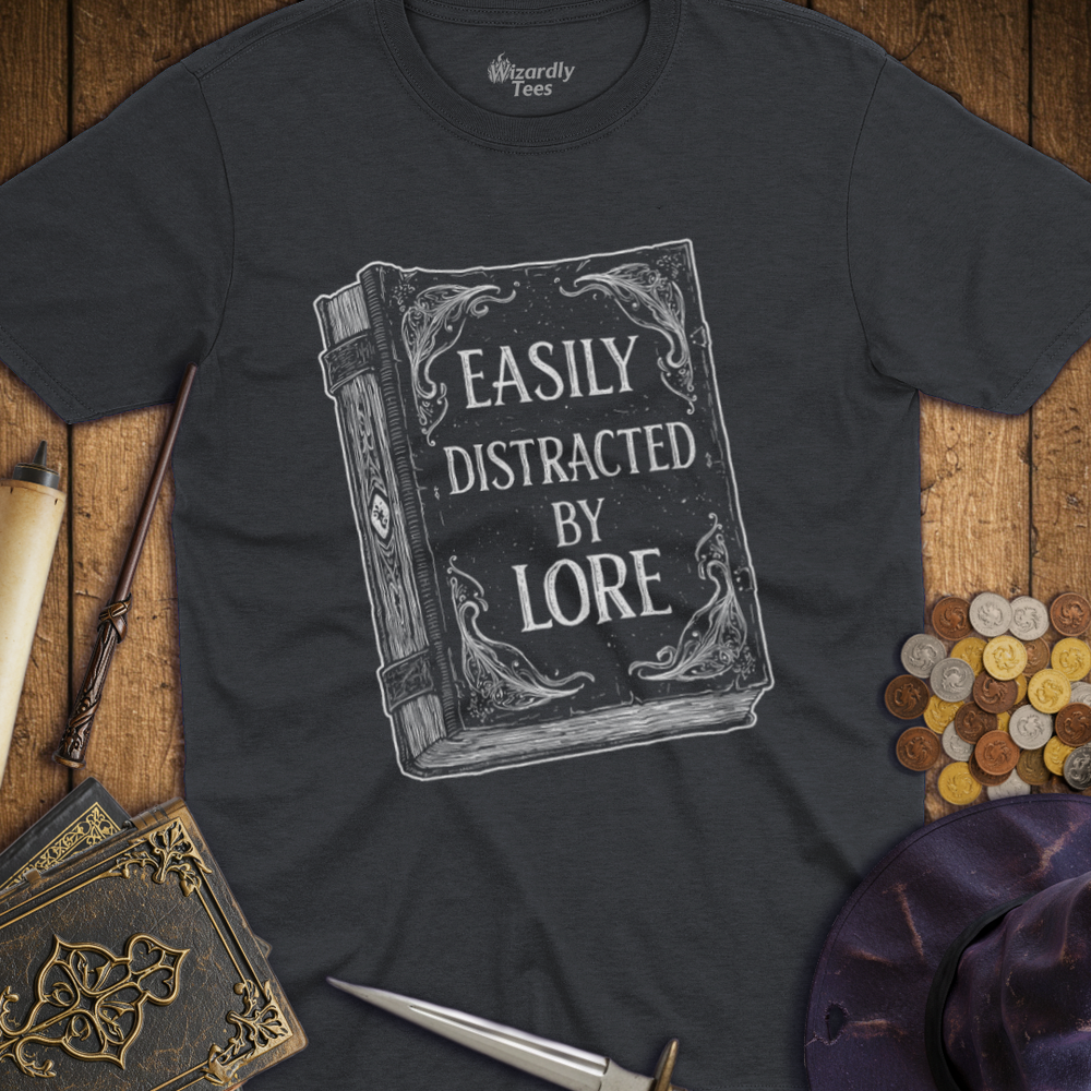T-Shirt Wizardly: Easily Distracted by Lore Book
