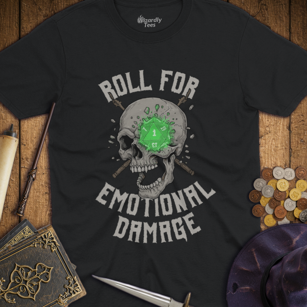 T-Shirt Wizardly: Roll For Emotional Damage TALL