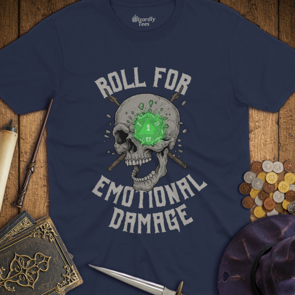T-Shirt Wizardly: Roll For Emotional Damage TALL