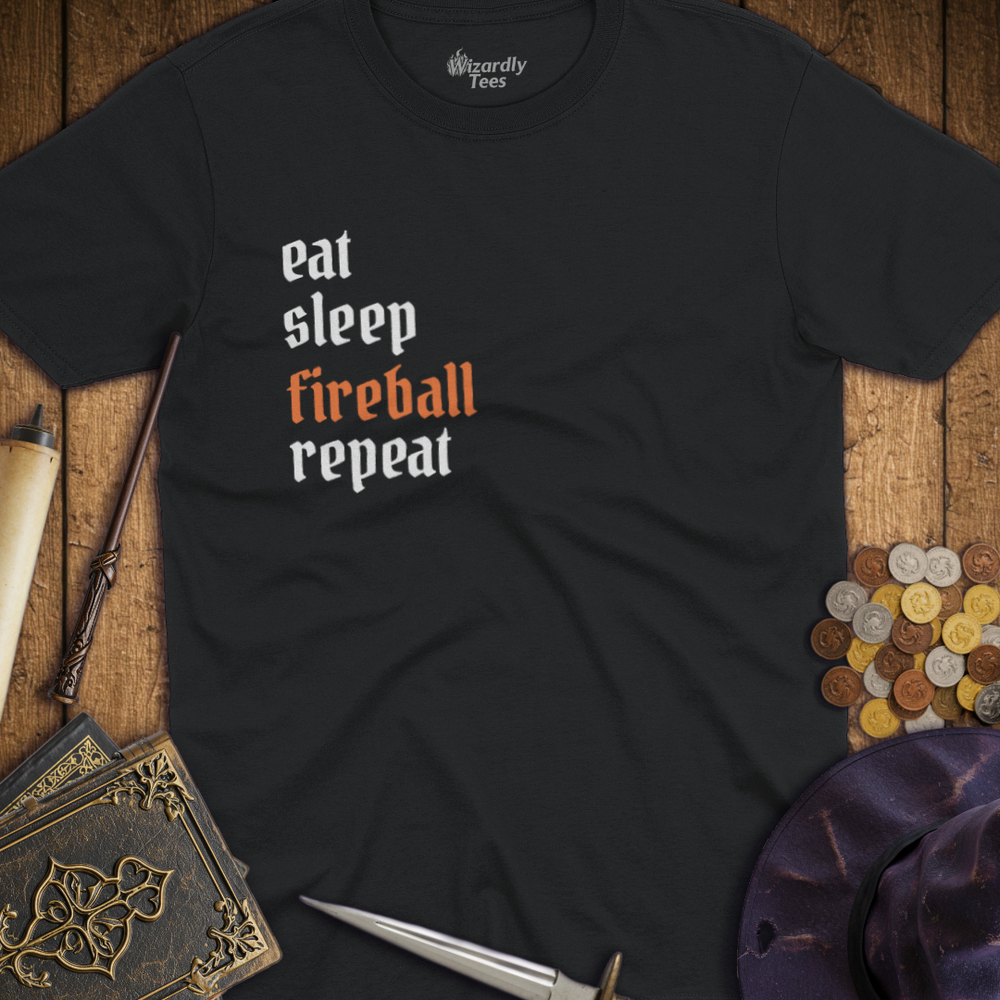 T-Shirt Wizardly: Eat Sleep Fireball