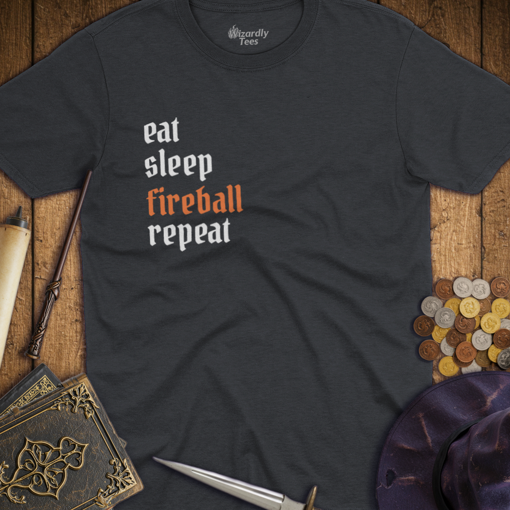 T-Shirt Wizardly: Eat Sleep Fireball