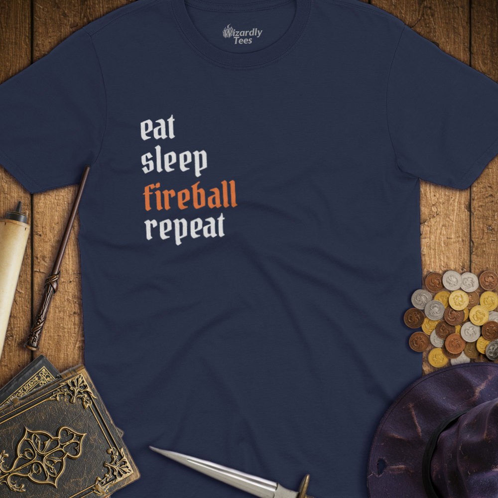 T-Shirt Wizardly: Eat Sleep Fireball