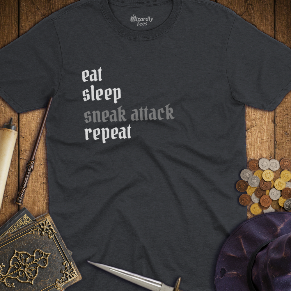 T-Shirt Wizardly: Eat Sleep Sneak Attack