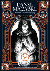 Danse Macabre:  Medieval Horror Roleplaying Rulebook