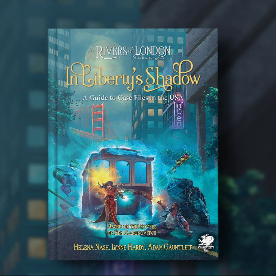 Rivers of London: In Liberty's Shadow - A Guide to Case Files in the USA