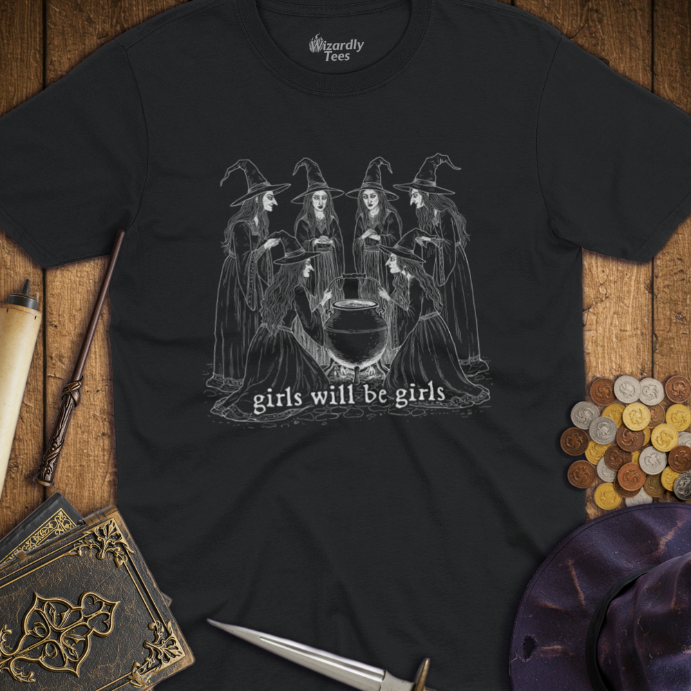 T-Shirt Wizardly: Girls Will Be Girls