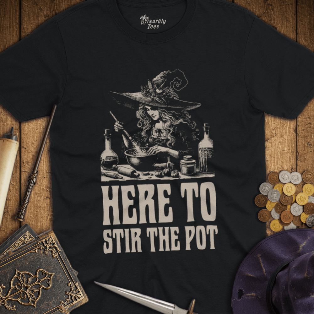 T-Shirt Wizardly: Here To Stir The Pot Witch