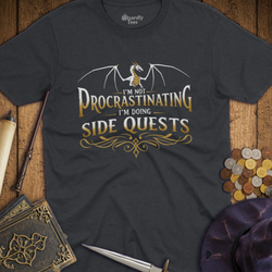 T-Shirt Wizardly: I'm Not Procrastinating I'm Doing Side Quests