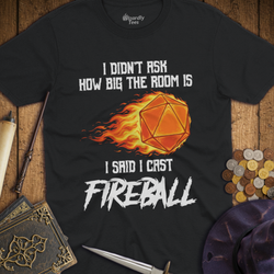 T-Shirt Wizardly: I Cast Fireball TALL