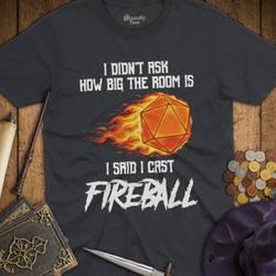T-Shirt Wizardly: I Cast Fireball