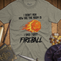 T-Shirt Wizardly: I Cast Fireball TALL