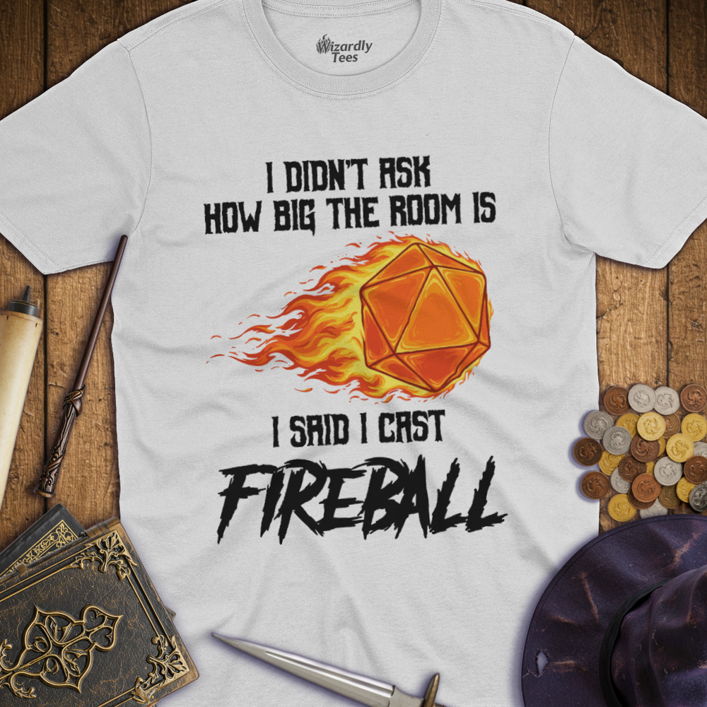 T-Shirt Wizardly: I Cast Fireball TALL