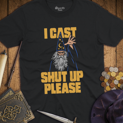 T-Shirt Wizardly: I Cast Shut Up Please Color