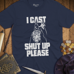 T-Shirt Wizardly: I Cast Shut Up Please White