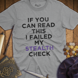 T-Shirt Wizardly: I Failed My Stealth Check