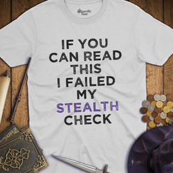 T-Shirt Wizardly: I Failed My Stealth Check