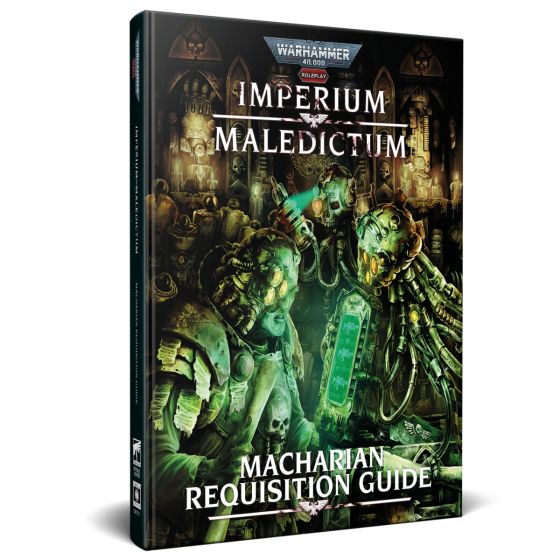 Warhammer 40K Imperium Maledictum: Macharian Requisition Guide