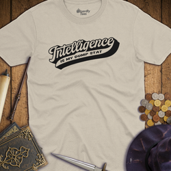 T-Shirt Wizardly: Intelligence Is My Dump Stat