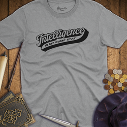 T-Shirt Wizardly: Intelligence Is My Dump Stat