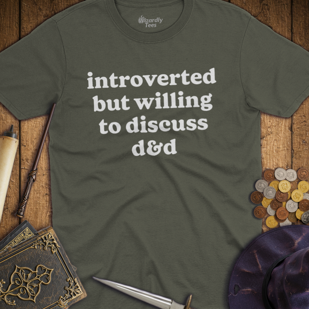 T-Shirt Wizardly: Introverted But Willing To Discuss D&D