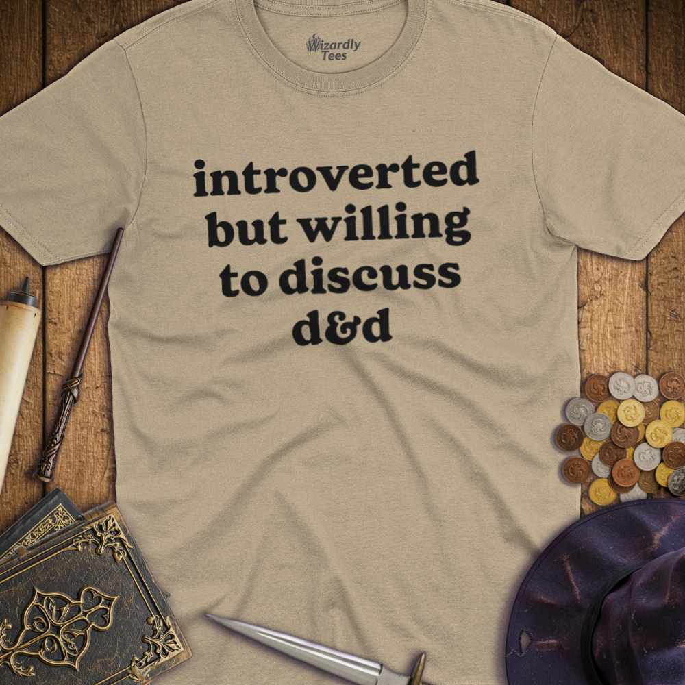T-Shirt Wizardly: Introverted But Willing To Discuss D&D
