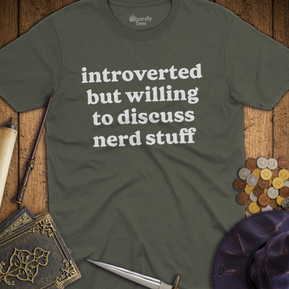 T-Shirt Wizardly: Introverted But Willing To Discuss Nerd Stuff