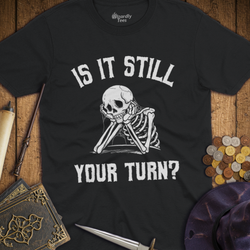 T-Shirt Wizardly: Is It Still Your Turn?