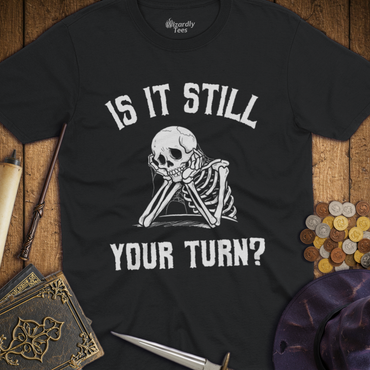 T-Shirt Wizardly: Is It Still Your Turn?