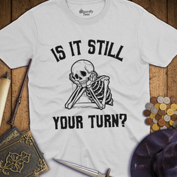 T-Shirt Wizardly: Is It Still Your Turn?