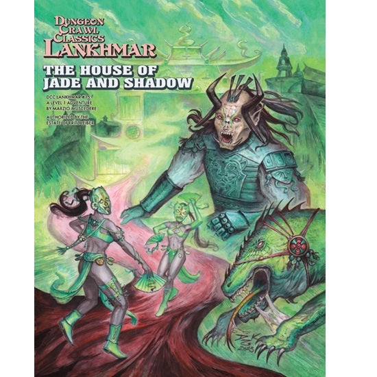 Dungeon Crawl Classics Lankhmar: 15 The House of Jade and Shadow