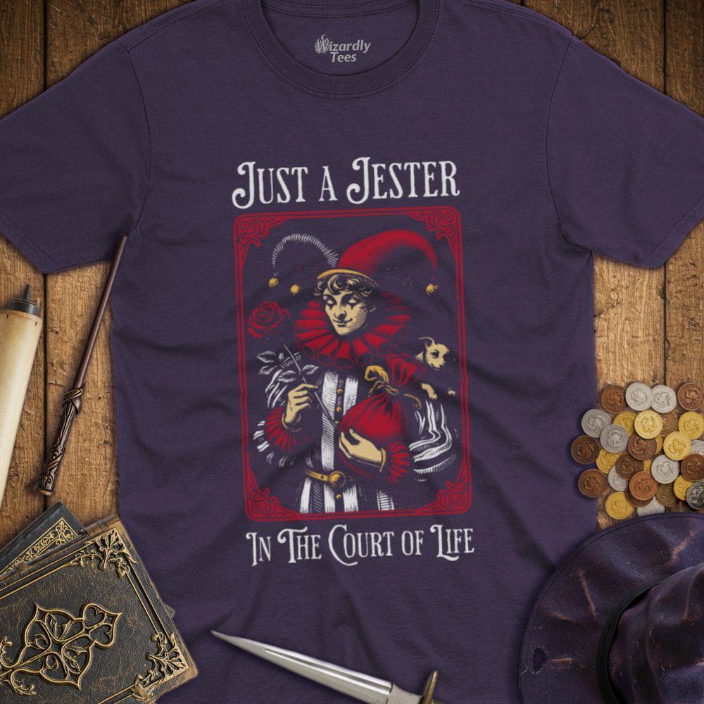 T-Shirt Wizardly: Just a Jester In The Court Of Life Vintage