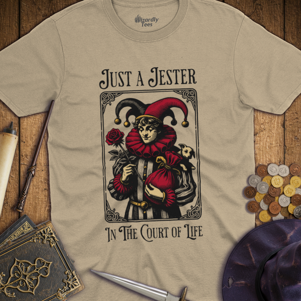 T-Shirt Wizardly: Just a Jester In The Court Of Life Vintage