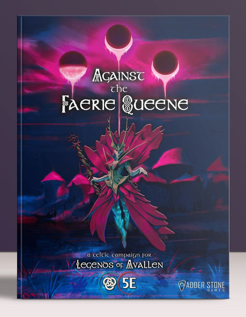 Legends of Avallen: Against the Faerie Queene Campaign Book